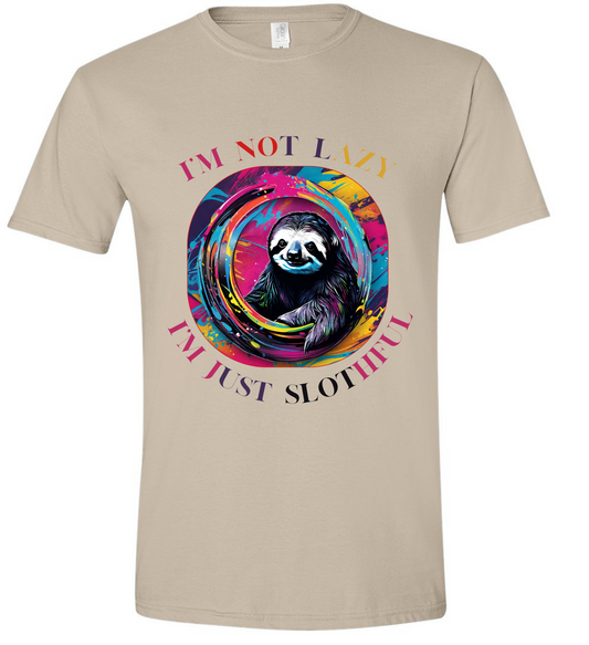 "I'm not lazy, I'm just slothful."