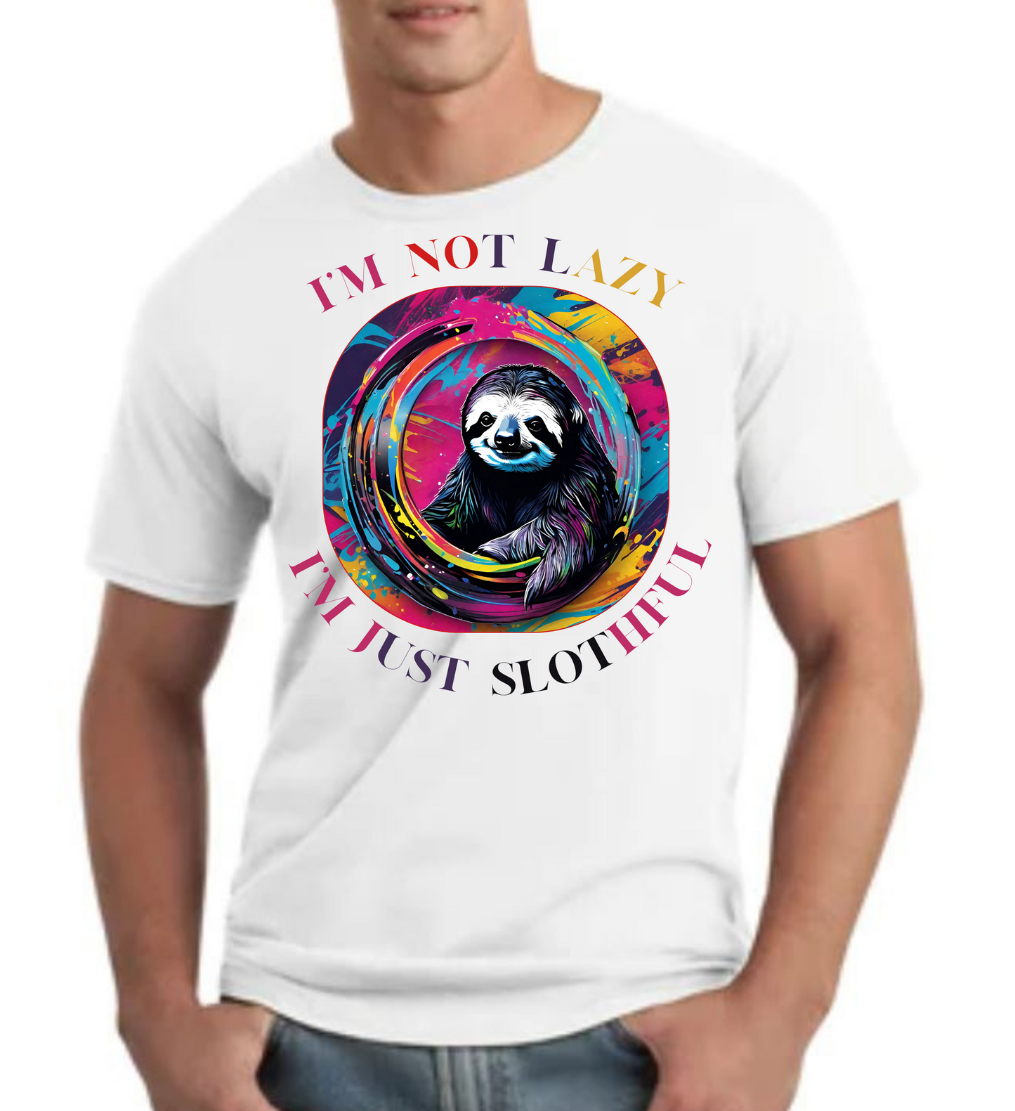 "I'm not lazy, I'm just slothful."